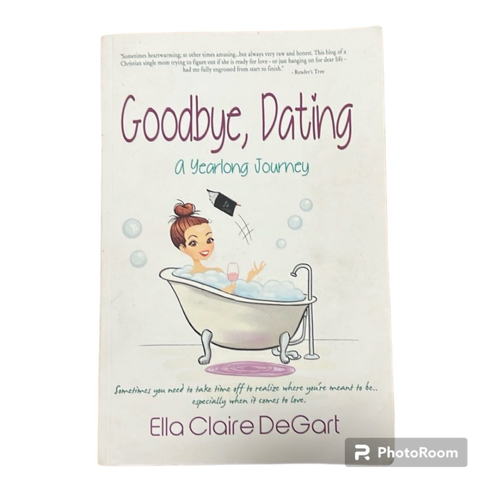 4/$20 | Softcover Novel | Goodbye, Dating | Ella Claire DeGart